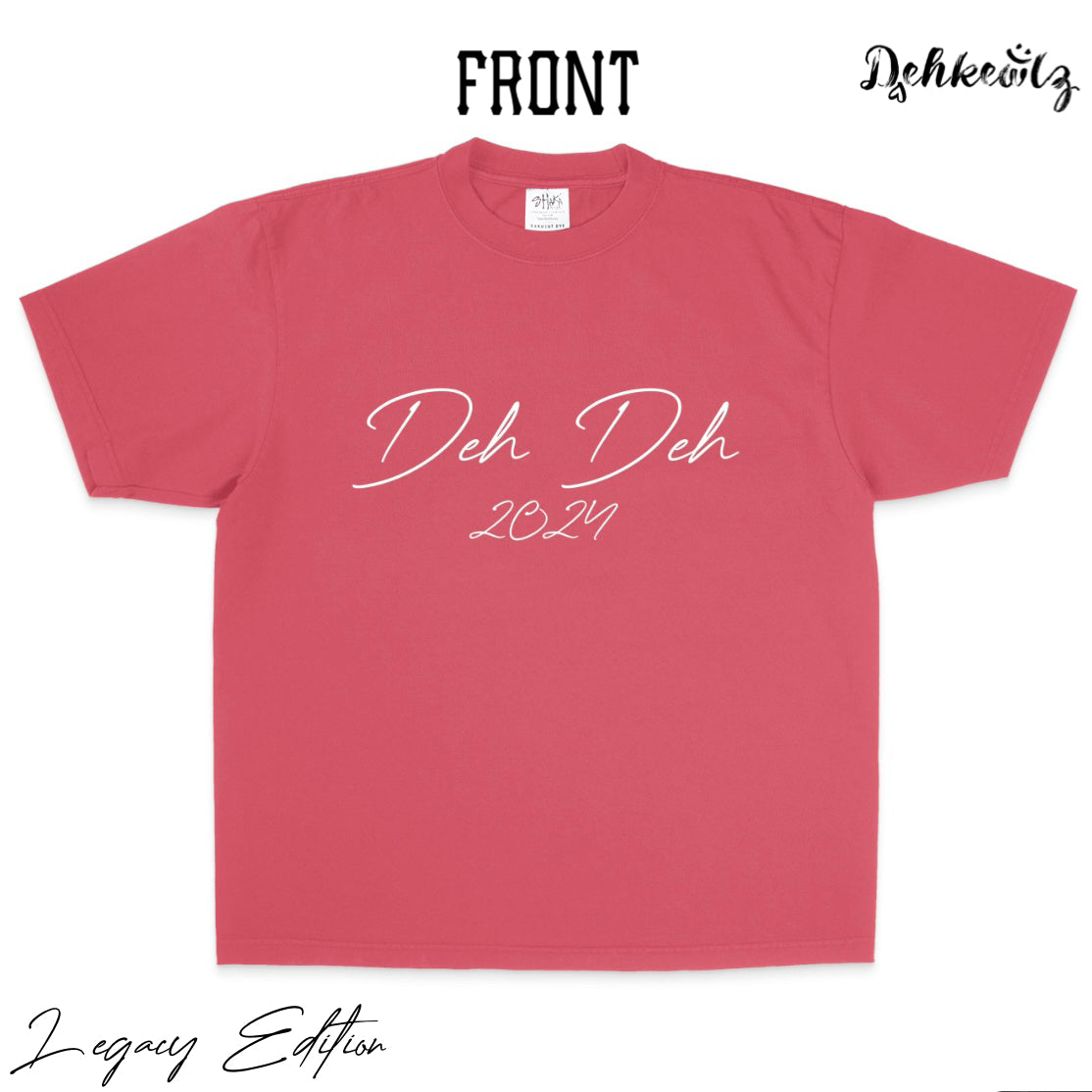 Deh Deh “Legacy Edition” Shirt (Red)